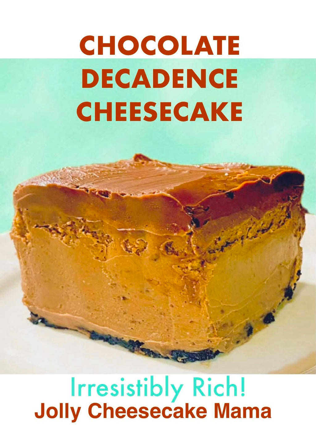 Chocolate Decadence Cheesecake (1 slice)